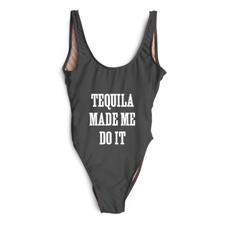 TEQUILA MADE ME DO IT [SWIMSUIT]