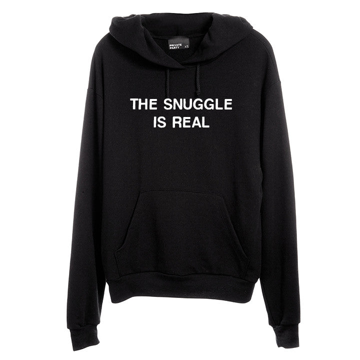THE SNUGGLE IS REAL [UNISEX HOODIE]