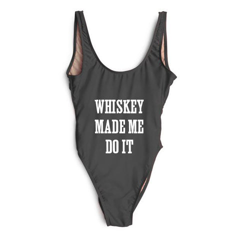 WHISKEY MADE ME DO IT [SWIMSUIT]